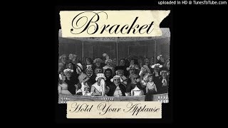 Video thumbnail of "Bracket - The Opportunist"