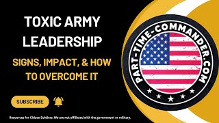 ⚠️ Toxic Army Leadership: Signs, Impact & How to Overcome It ⚠️