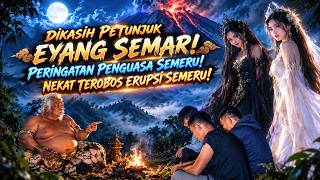 DETIK-DETIK EYANG SEMAR MUNCUL‼️SAAT SEMERU MELETUS & BERI PERINGATAN INI‼️