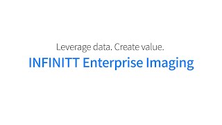 [EN] Leverage data. Create value. INFINITT Enterprise Imaging.