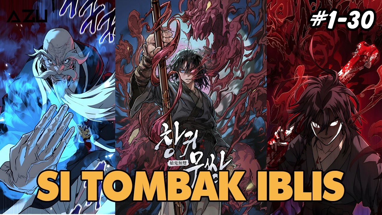 PRIA INI TERLAHIR MENJADI AHLI TOMBAK IBLIS | Ch 1 - 30 ❗ Alur Cerita Manhwa Terbaru