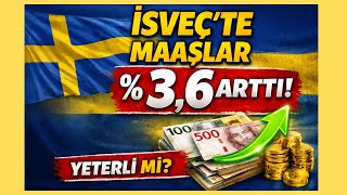 İsveçte Maaşlar %3,6 Arttı Ama Herkes Memnun Mu?