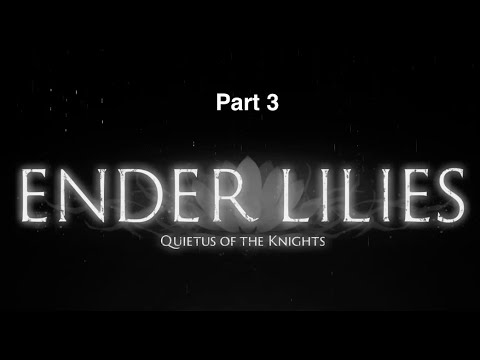 Ender Lilies FULL GAME Walkthrough [Part 3]. No commentary. Nintendo Switch