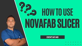 How to Slice STL Files in NovaFab Slicer for 3D Printing 🖨️🦷