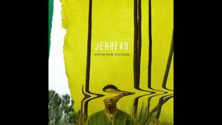 Jerreau - Really Got It