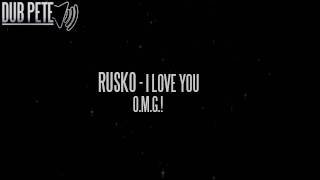 Rusko - I Love You