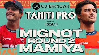 Barron Mamiya vs Marco Mignot | Outerknown Tahiti Pro presented by I-SEA 2026 - Round 2 Barron Mamiya vs Marco Mignot | Outerknown Tahiti Pro presented by I-SEA 2026 - Round 2