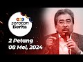 Sorotan Berita: 2 petang, 8 Mei 2024