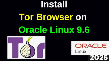 Unlock the Web Anonymously: How to Install Tor Browser on Oracle Linux 9.6 in 3 Minutes!|2025 Update