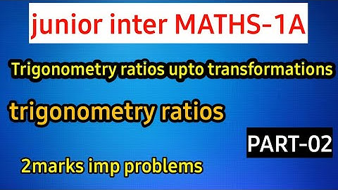 junior inter MATHS-1A/part-02//trigonometric ratios upto transformations/imp@naveenreddy MATH