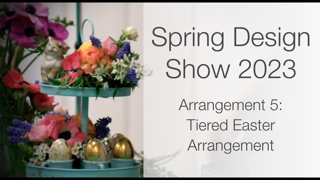 #5: Spring Floral Design Show: Tiered Easter Arrangement.