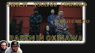 Awich, 唾奇, OZworld, CHICO CARLITO - RASEN in OKINAWA (Prod. Diego Ave) - REACTION!