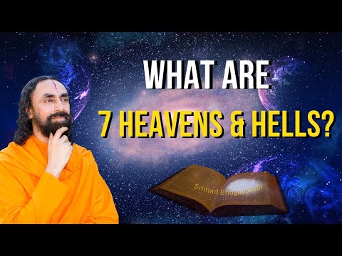 What are 7 Heavens and 7 Hells ? Power of Bhakti l Srimad Bhagavatam l Swami Mukundananda