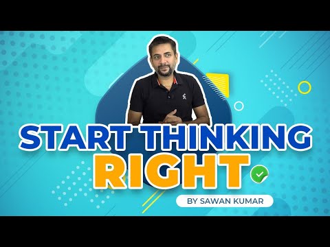 Think Right| Think Positive | Successful |Sawan Kumar
