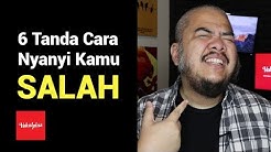 6 Tanda Cara Nyanyi Kamu Salah - Durasi: 9.32. 