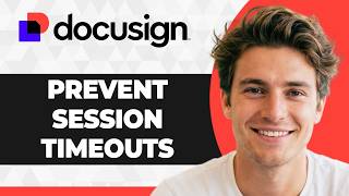 How to Prevent Session Timeouts in DocuSign (Working 2026 Guide)