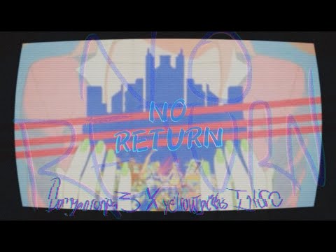 NO RETURN- Danganronpa 3 Anime AMV (Danganronpa X YellowJackets ! )