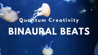 Quantum Creativity - Increase Creativity & Concentration - Binaural Beats - Meditation Music