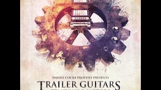 Audio Imperia Trailer Guitars Vol. 1 Walkthrough | Danny Cocke