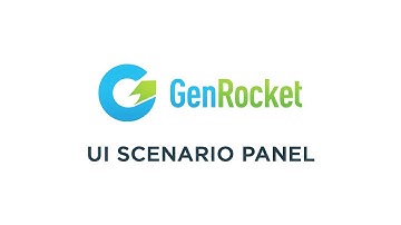 GenRocket UI Scenario Panel