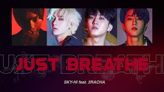 【日本語字幕】JUST BREATHE /SKY-HI feat.3RACHA(Stray Kids)【和訳/カナルビ/歌詞】