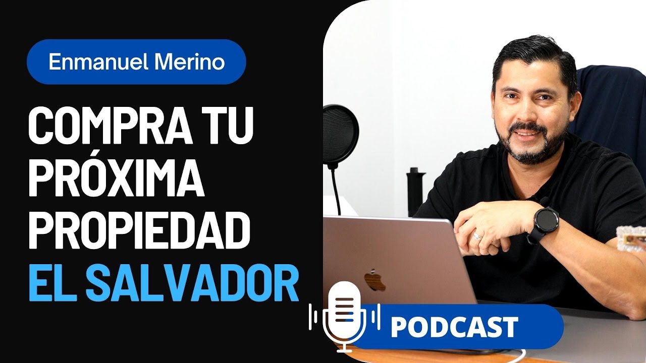 COMPRA TU PRIMER CASA en EL SALVADOR  con ENMANUEL MERINO