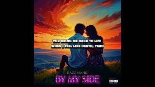Kazz Manic - By My Side