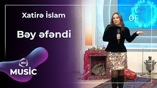 Bəy Əfəndi - Xatirə İslam