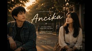 Ancika – Ariel NOAH (Duet AI Cover) | OST Dilan ITB 1997 Versi Romantis & Nostalgia