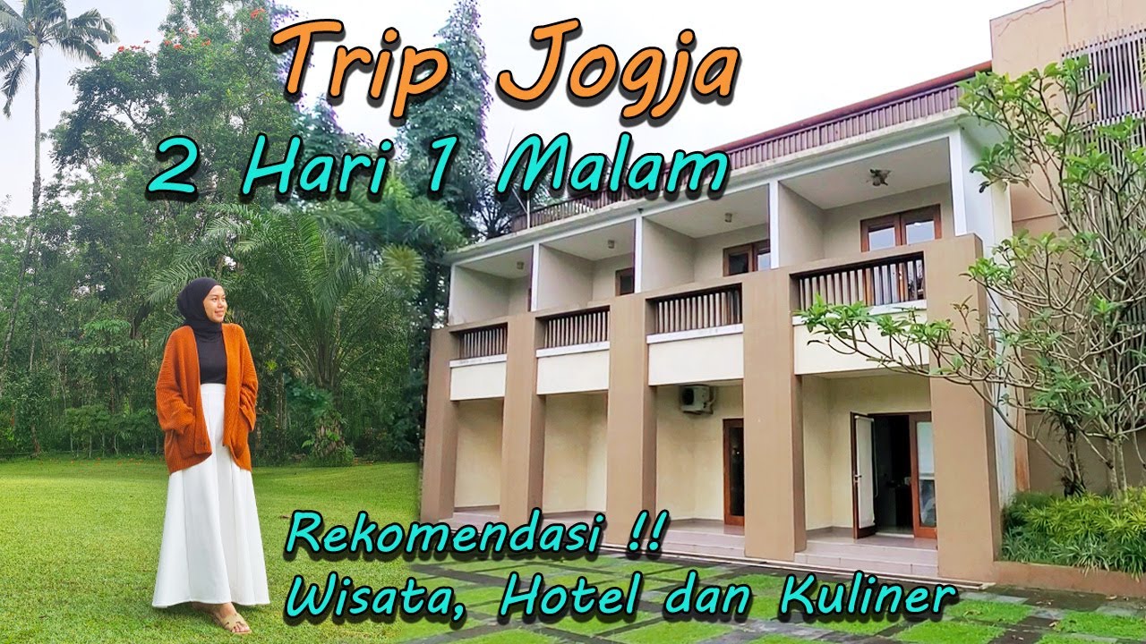 Explore Jogja 2 Hari 1 Malam | Review Hotel dan Wisata Terbaru di Jogja
