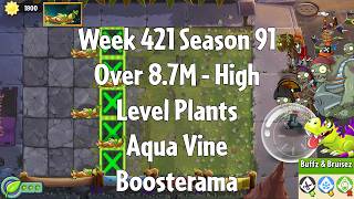 Over 8.7M - Aqua Vine Boosterama Pvz2 Arena Week 421 S91, High Level Plants - Jade League