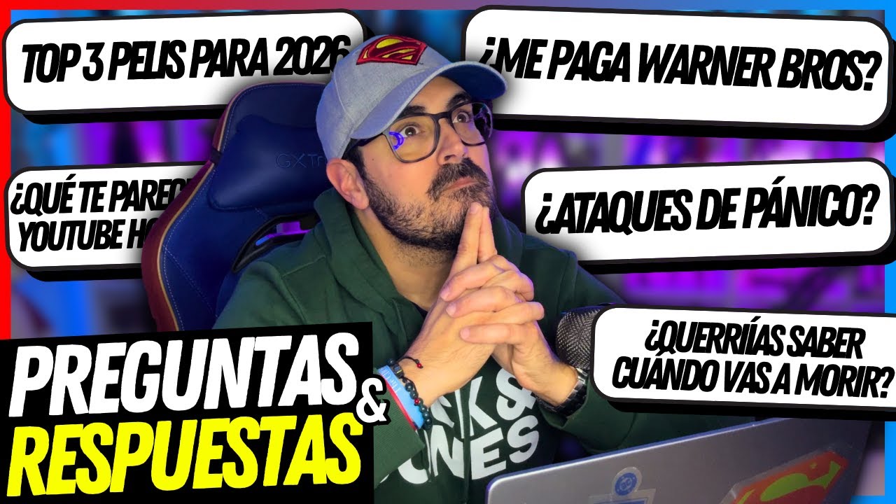 WARNER me paga, mi TOP pelis para 2026, YOUTUBE ha cambiado, saber CUÁNDO m0rirás y más RESPUESTAS