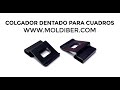 Vídeo: COLGADOR PARA CUADROS EN TRASERA DM 2 / 3mm GROSOR DENTADO CROMADO (Unidad)