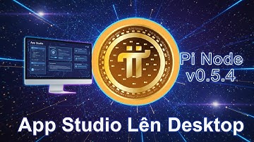 Pi Network Ra Mắt Pi Node v0.5.4: App Studio Desktop Mở Kỷ Nguyên Web3