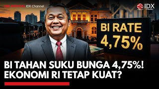 Bi Tahan Bi Rate 4,75% Demi Ekonomi, Tetap Positif Di Akhir 2025 | MARKET REVIEW