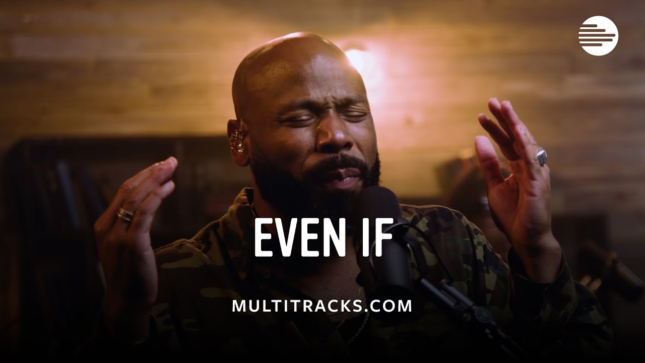 Watch Anthony Evans - Even If (MultiTracks Session) on YouTube Watch Anthony Evans - Even If (MultiTracks Session) on YouTube