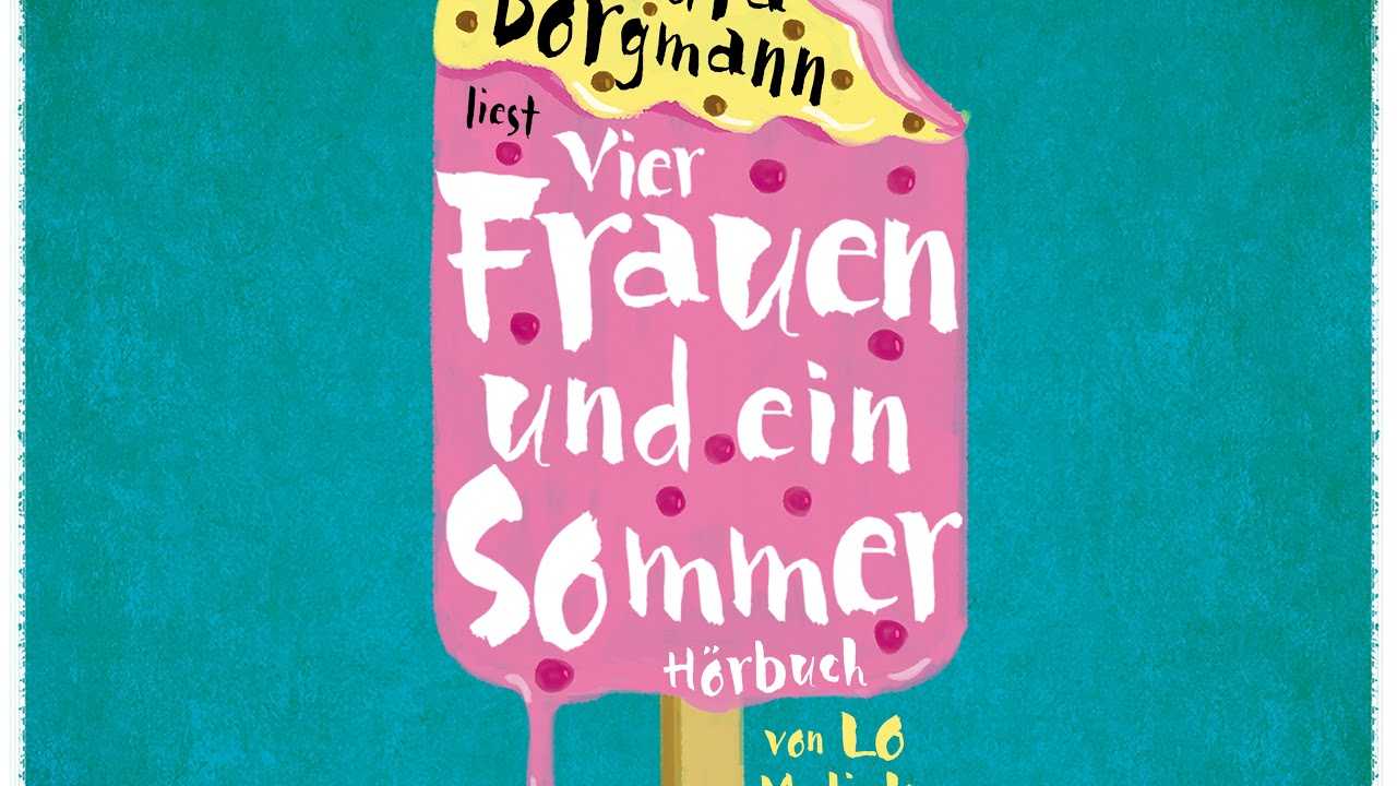 Lo Malinke - Vier Frauen und ein Sommer