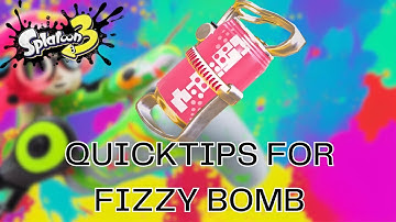 quick tips and tricks for fizzy bomb Splatoon 3