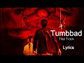 Tumbbad Title Song With Lyrics | Tumbbad | Song 🔥🔥