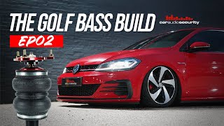 Bass Build Gets Slammed - Vw Golf Mk75 Gti - Part 2 Of 5 Car Audio Security