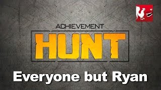 Achievement HUNT #43 - Everyone But Ryan | Rooster Teeth