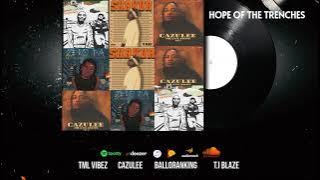 BEST OF TML VIBEZ, BALLORANKING, CAZULEE & T.I BLAZE | HOPE OF THE TRENCHES