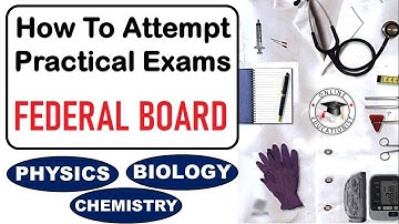 How To Attempt Practical Exams 2022 | How To Attempt Practical Paper 2022 | Complete Procedure