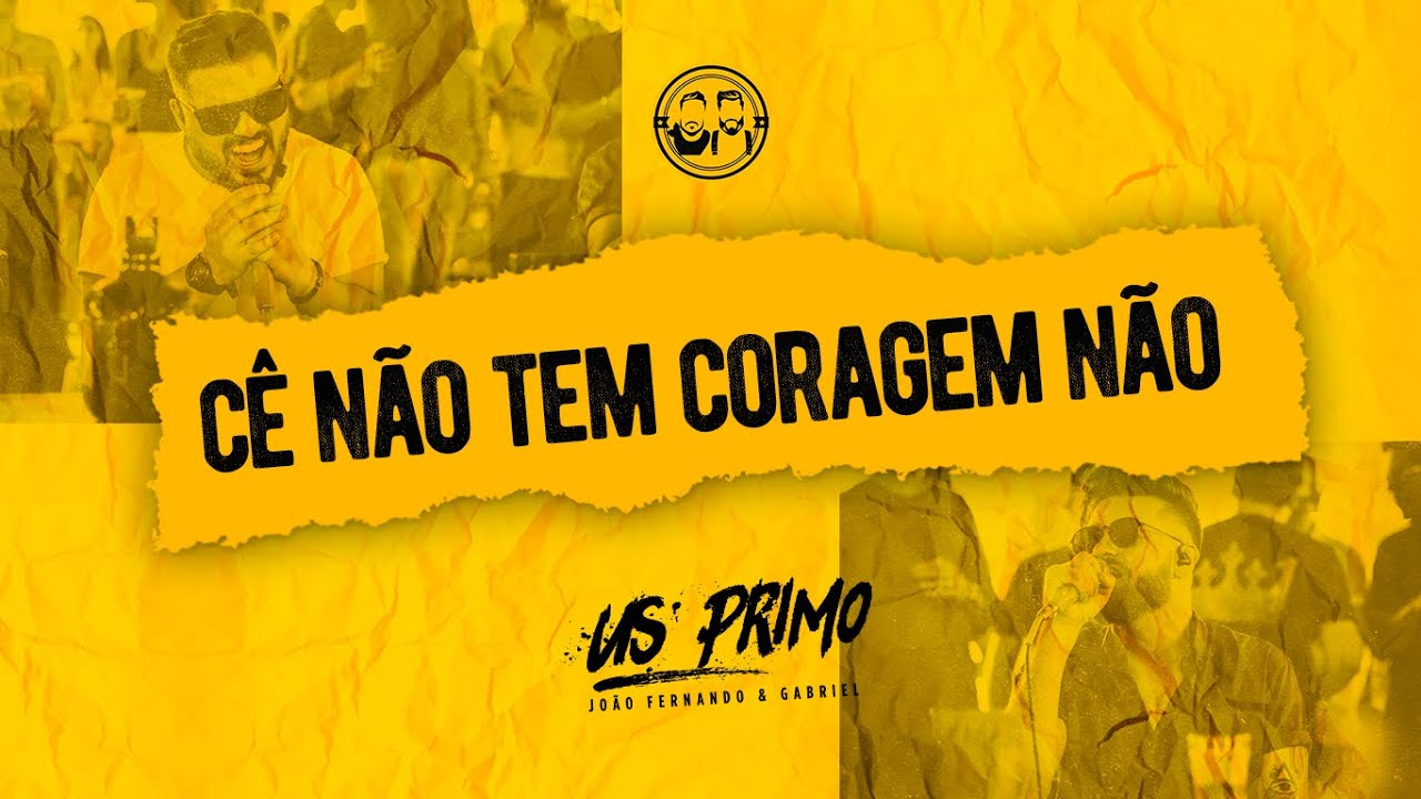 João Fernando e Gabriel - Cê não tem coragem não (MÓI DUS PRIMO) - YouTube