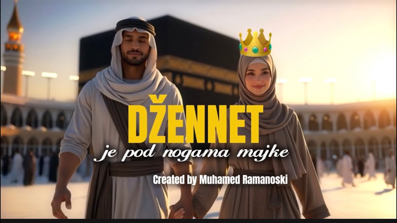 Džennet je pod nogama majke – Poštuj je svaki dan!