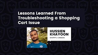 Lessons Learned From Troubleshooting a Shopping Cart Issue – Hussien Khayoon, React Day Berlin 2022