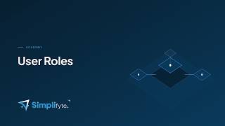 How User Roles Work in Simplifyte | Quick Tutorial