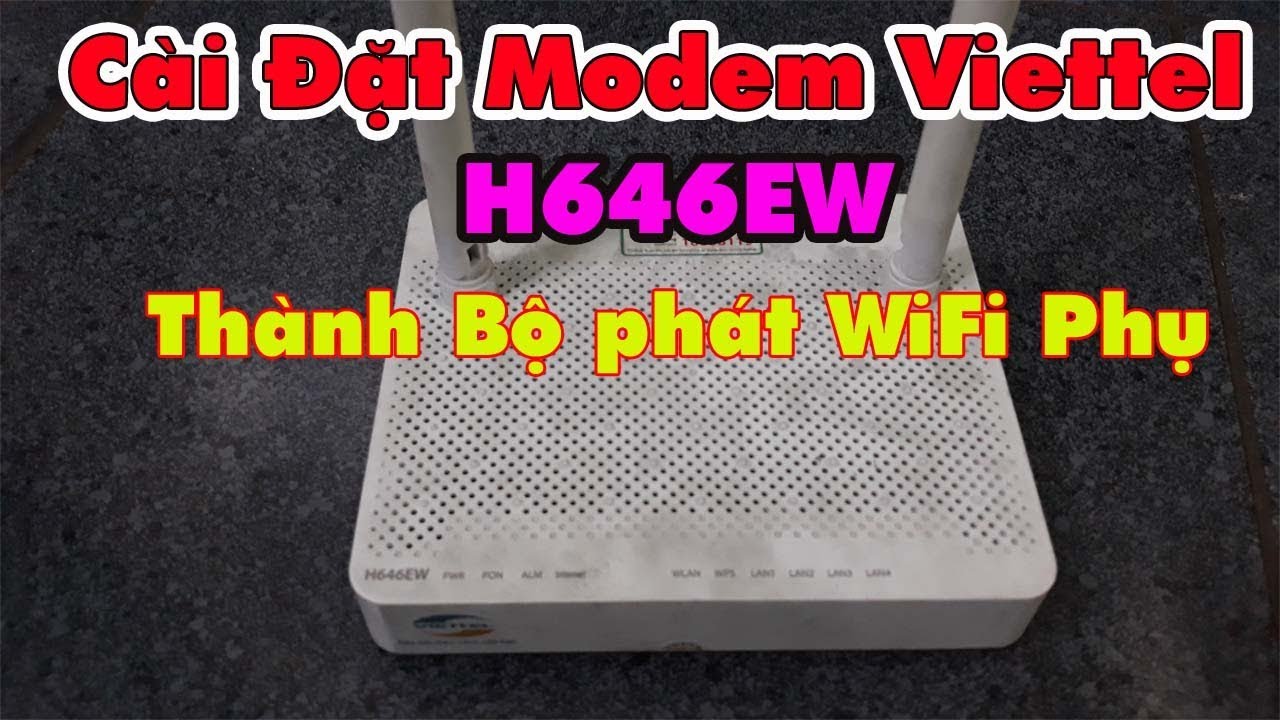 Biến Modem Viettel Thành Bộ Phát WiFi Phụ ổn Định - youtube