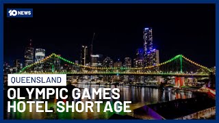 Hotel Shortage Crisis Ahead Of 2032 Olympic Games | 10 News