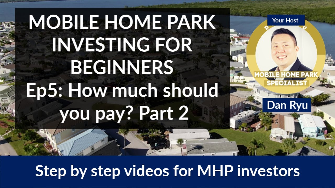 Mobile Home Park Investing Video How to Value a Mobile Home Park part